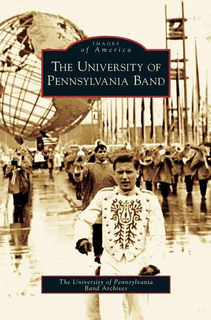 University of Pennsylvania Band - Hardcover