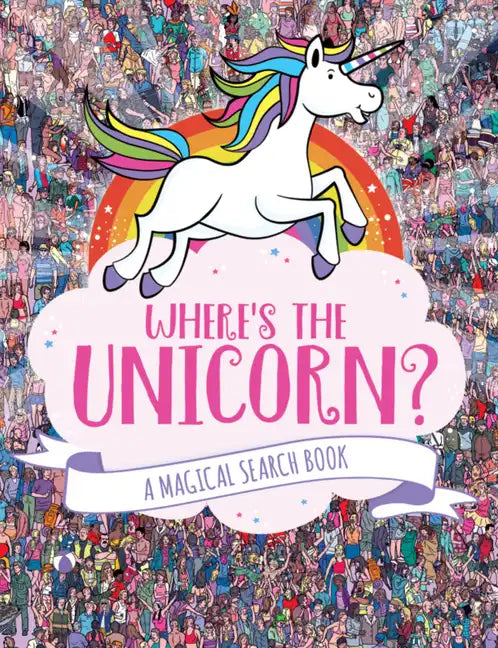 Where's the Unicorn?: A Magical Search Book - Paperback