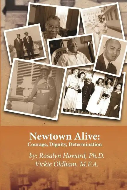 Newtown Alive: : Courage, Dignity, Determination - Paperback