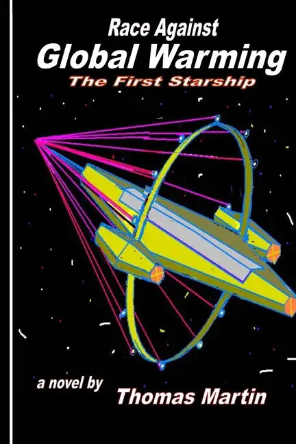 Race Against Global Warming: (The First Starship) - Paperback