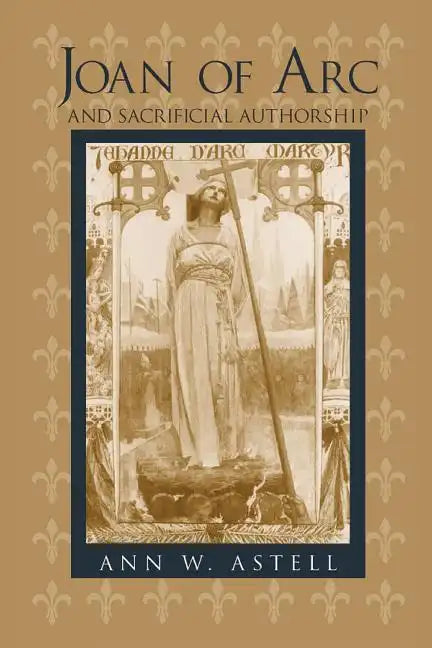Joan of Arc Sacrificial Authorship - Paperback