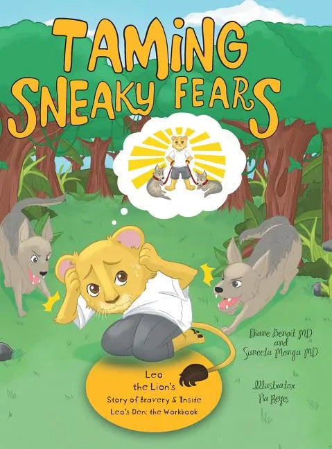 Taming Sneaky Fears: Leo the Lion's Story of Bravery & Inside Leo's Den: the Workbook - Hardcover