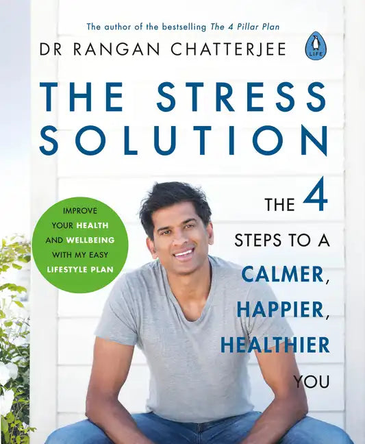 The Stress Solution: The 4 Steps to Reset Your Body, Mind, Relationships and Purpose - Paperback
