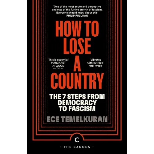 How to Lose a Country: The 7 Steps from Democracy to Fascism - Paperback