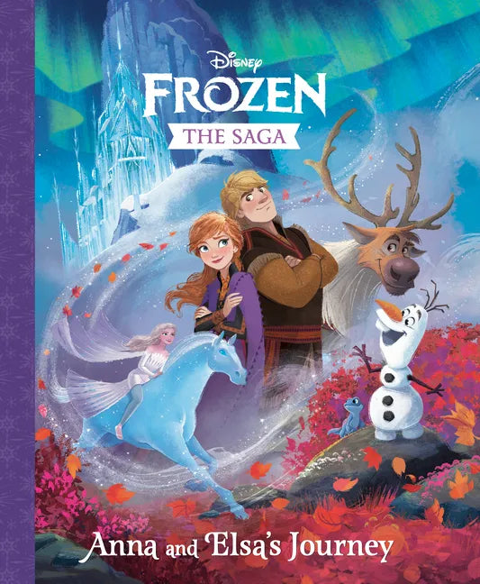 The Frozen Saga: Anna and Elsa's Journey (Disney Frozen) - Hardcover
