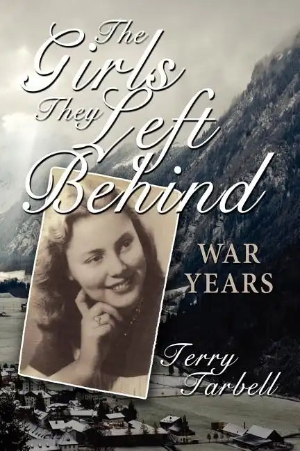 The Girls They Left Behind: War Years - Paperback
