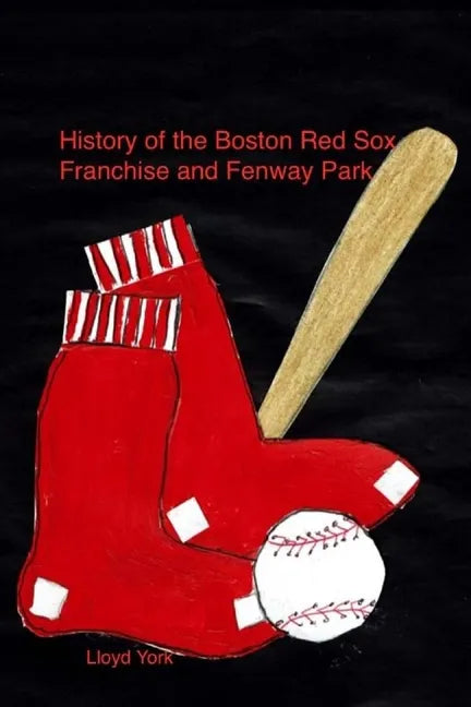 History of the Red Sox and Fenway Park - Paperback