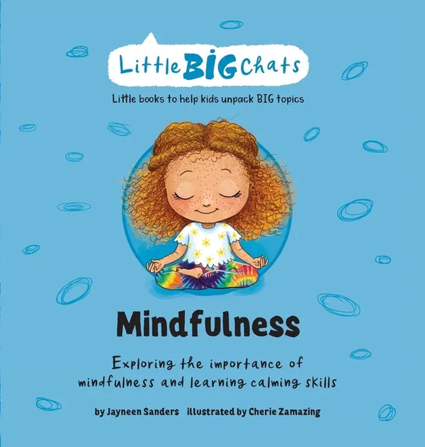 Mindfulness: Exploring the importance of mindfulness and learning calming skills - Hardcover