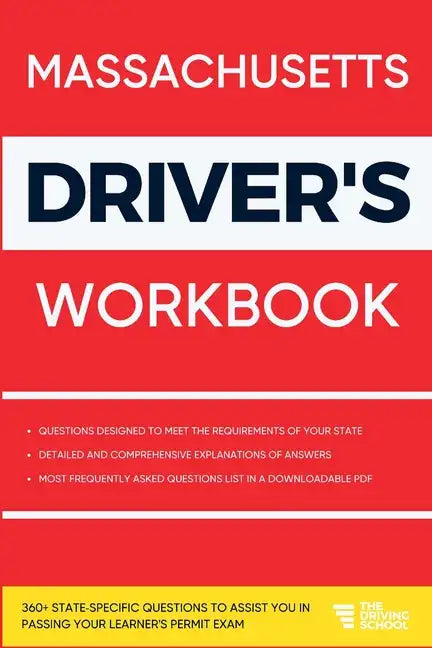 Massachusetts Driver's Workbook: 360+ State-Specific Questions to Assist You in Passing Your Learner's Permit Exam - Paperback