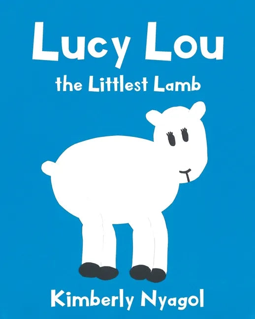 Lucy Lou the Littlest Lamb - Paperback