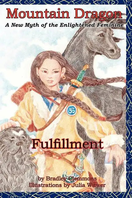Mountain Dragon: Fulfillment: A New Myth of the Enlightened Feminine - Paperback