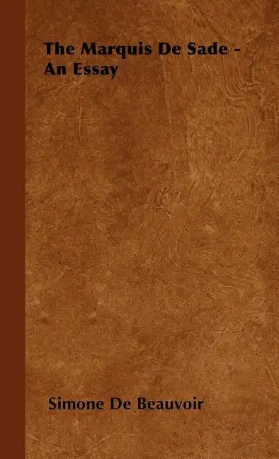 The Marquis De Sade - An Essay - Hardcover