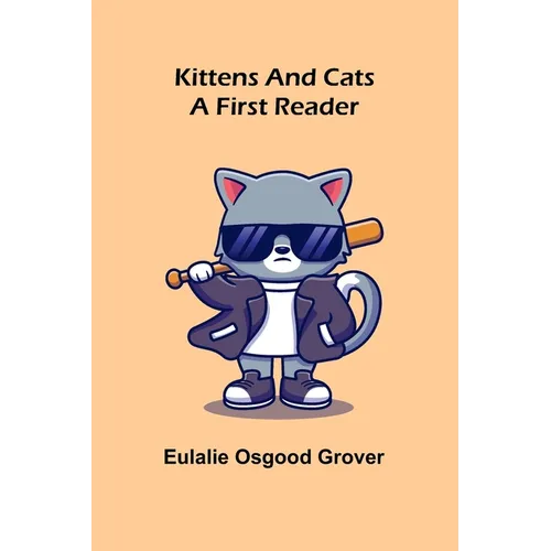 Kittens and Cats: A First Reader - Paperback