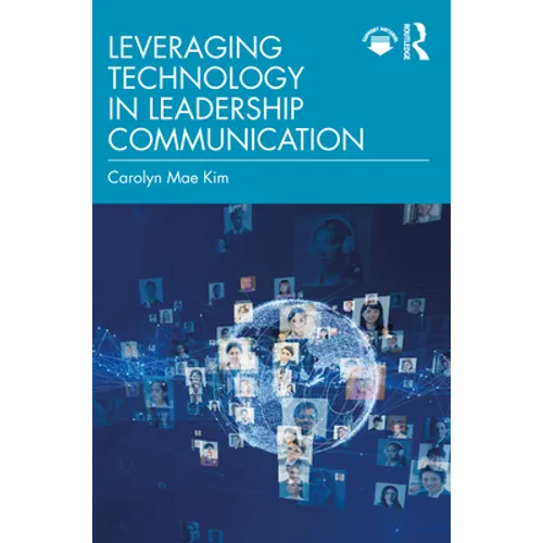 Leveraging Technology in Leadership Communication - Paperback