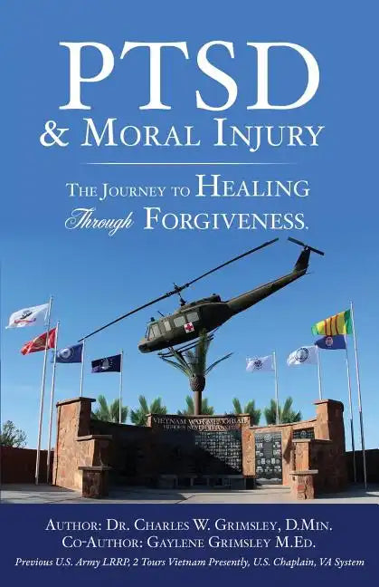 PTSD & Moral Injury: The Journey to Healing Through Forgiveness - Paperback