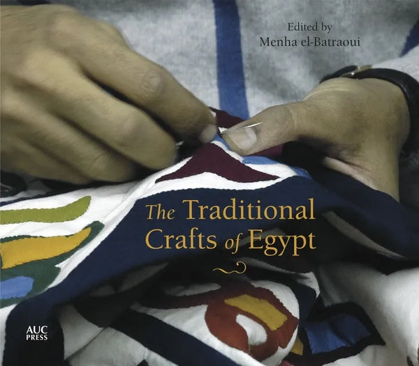 The Traditional Crafts of Egypt - Hardcover