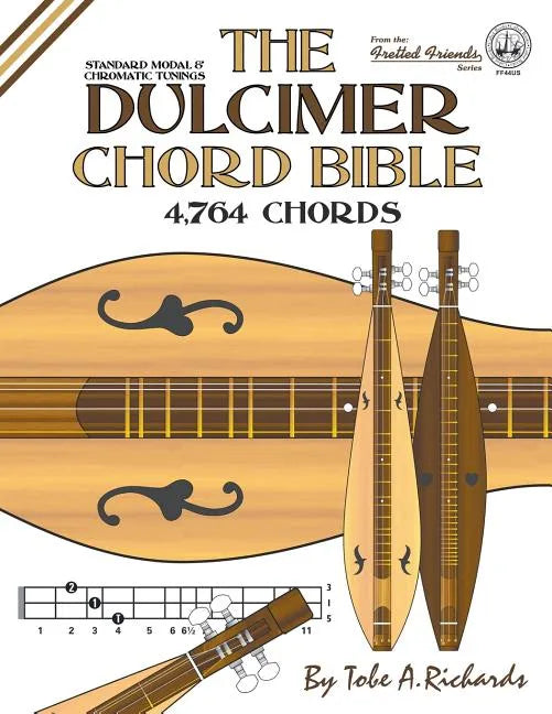 The Dulcimer Chord Bible: Standard Modal & Chromatic Tunings - Paperback