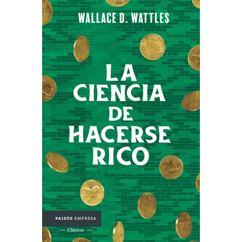 La Ciencia de Hacerse Rico / The Science of Getting Rich - Paperback