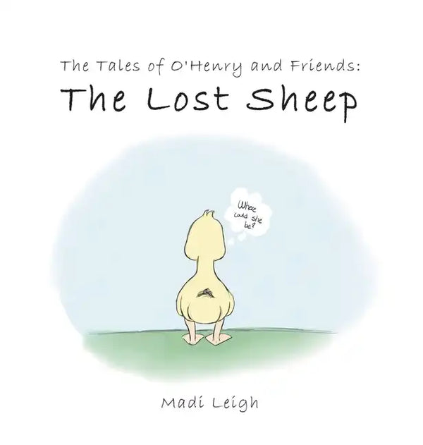 The Tales of O'henry and Friends: The Lost Sheep - Hardcover