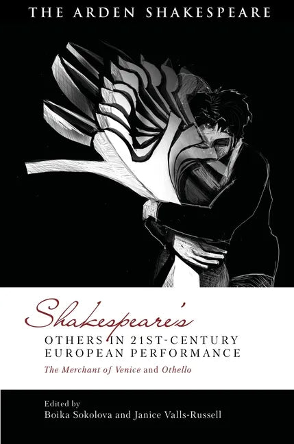 Shakespeare's Others in 21st-century European Performance: The Merchant of Venice and Othello - Paperback