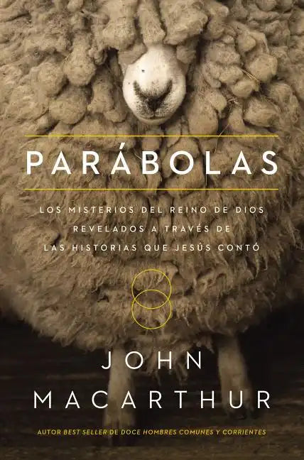 Parábolas: Los Misterios del Reino de Dios Revelados a Través de Las Historias Que Jesús Contó - Paperback
