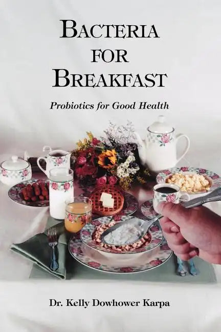 Bacteria for Breakfast - Paperback