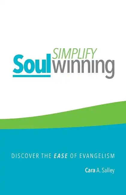 Simplify Soul Winning: Discover the Ease of Evangelism - Paperback