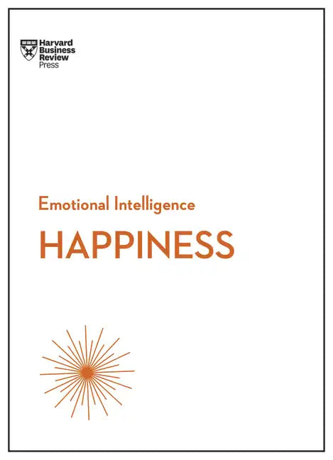 Happiness (HBR Emotional Intelligence Series) - Paperback