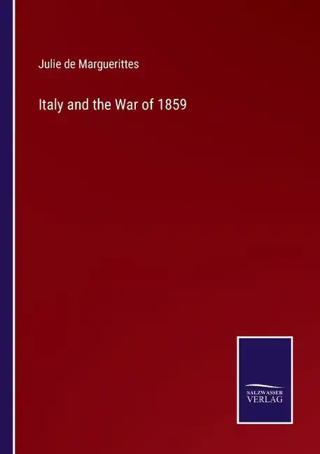 Italy and the War of 1859 - Paperback