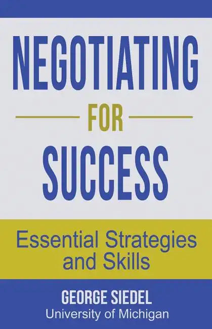 Negotiating for Success: Essential Strategies and Skills - Paperback