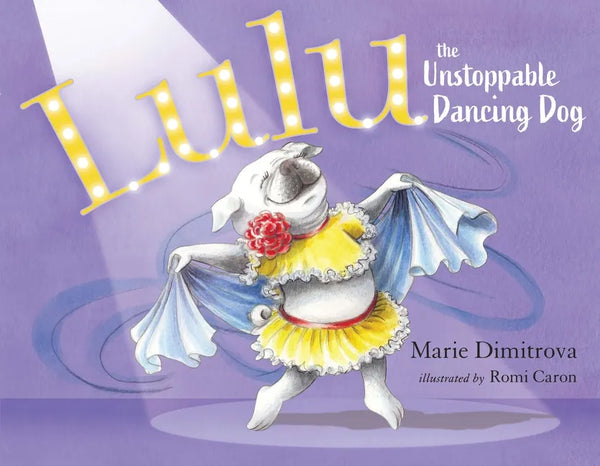 Lulu the Unstoppable Dancing Dog - Hardcover