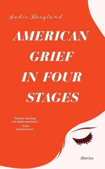 American Grief in Four Stages: Stories - Paperback
