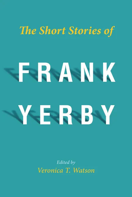 The Short Stories of Frank Yerby - Paperback