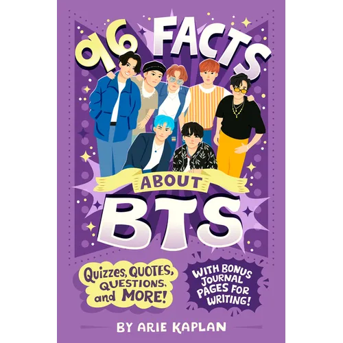 96 Facts About BTS: Quizzes, Quotes, Questions, and More! With Bonus Journal Pages for Writing! - Paperback