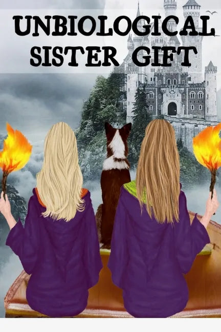 Unbiological Sister Gift: Thank You For Being My Un-biological Sister - Spooky BFF Journal And Best Girl Friend Forever Halloween Present - Long - Paperback