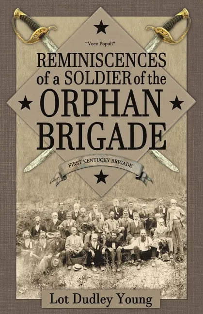 Reminiscences of a Soldier of the Orphan Brigade - Paperback