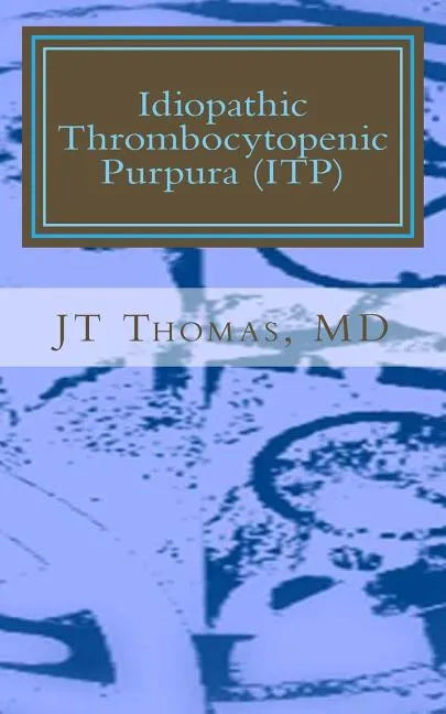 Idiopathic Thrombocytopenic Purpura (ITP): Fast Focus Study Guide - Paperback