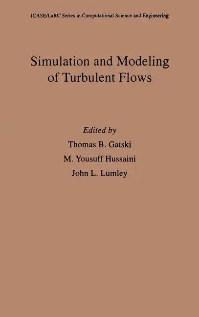 Simulation and Modeling of Turbulent Flows - Hardcover