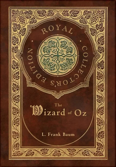 The Wizard of Oz (Royal Collector's Edition) (Case Laminate Hardcover with Jacket) - Hardcover