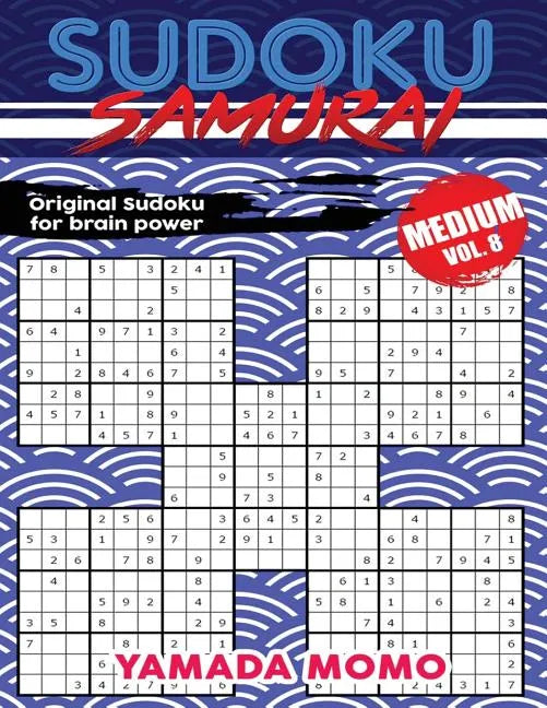Sudoku Samurai Medium: Original Sudoku For Brain Power Vol. 8: Include 500 Puzzles Sudoku Samurai Medium Level - Paperback