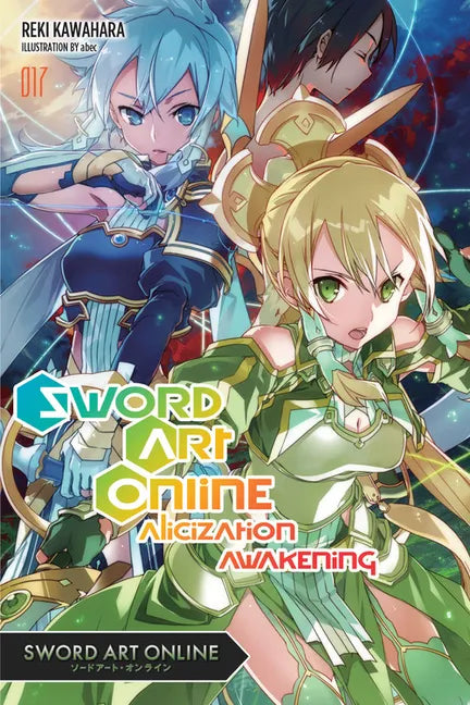 Sword Art Online 17 (Light Novel): Alicization Awakening Volume 17 - Paperback