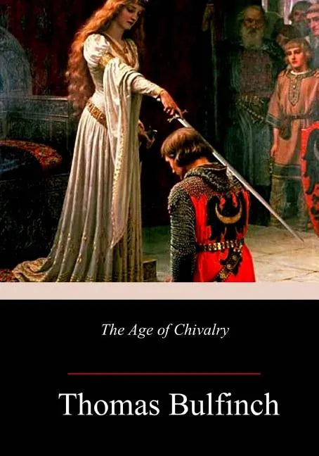 The Age of Chivalry - Paperback