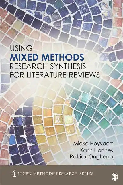 Using Mixed Methods Research Synthesis for Literature Reviews - Paperback