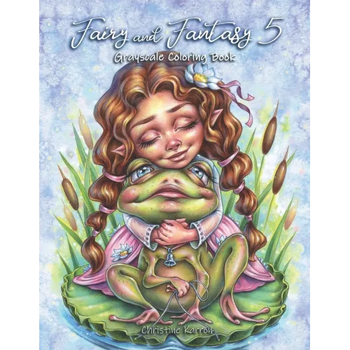 Fairy and Fantasy 5 Grayscale Coloring Book - Paperback