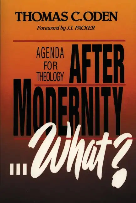 After Modernity . . . What?: Agenda for Theology - Paperback