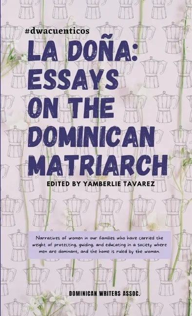 La Doña: Essays on the Dominican Matriarch - Paperback