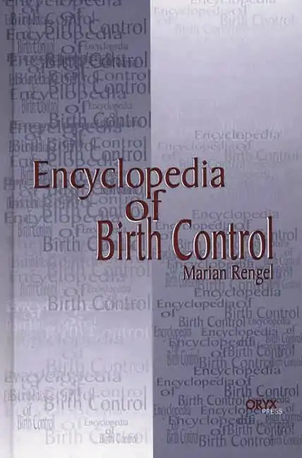 Encyclopedia of Birth Control - Hardcover
