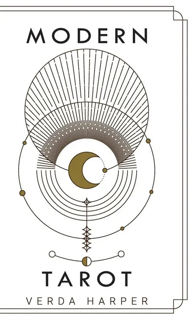 Modern tarot: The ultimate guide to the mystery, witchcraft, cards, decks, spreads and how to avoid traps and understand the symboli - Hardcover