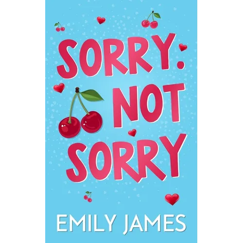 Sorry. Not Sorry: A Billionaire, Single Dad, Age-gap Romance - Paperback
