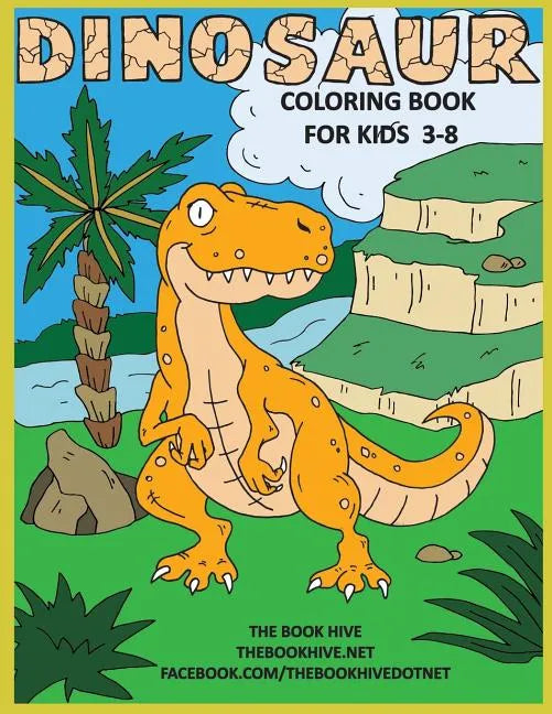 Dinosaur Coloring: Children Activity Dinosaur Coloring Books for Kids 3-8 Boys Girls & Toddlers - Paperback